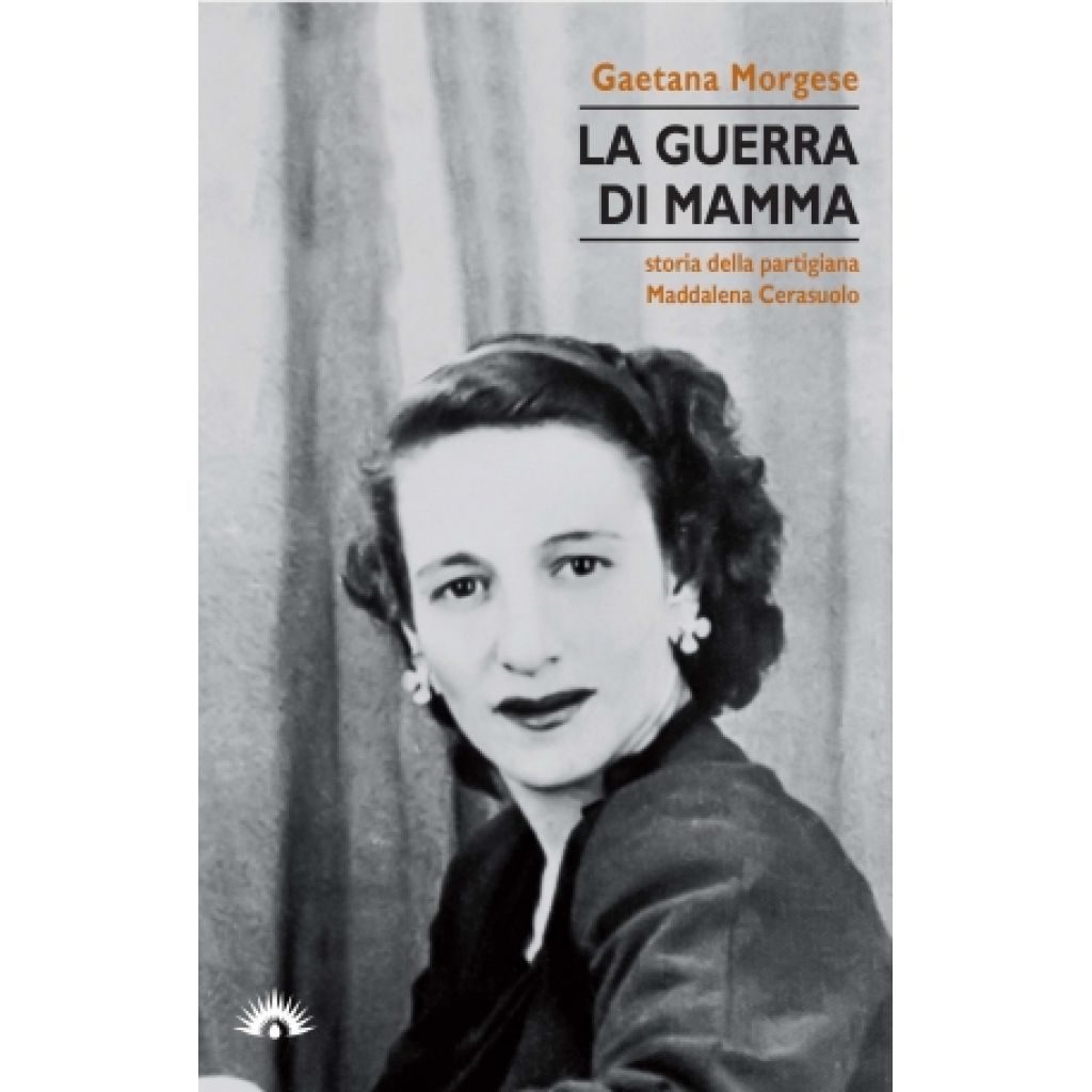 La guerra di mamma (Gaetana Morgese)