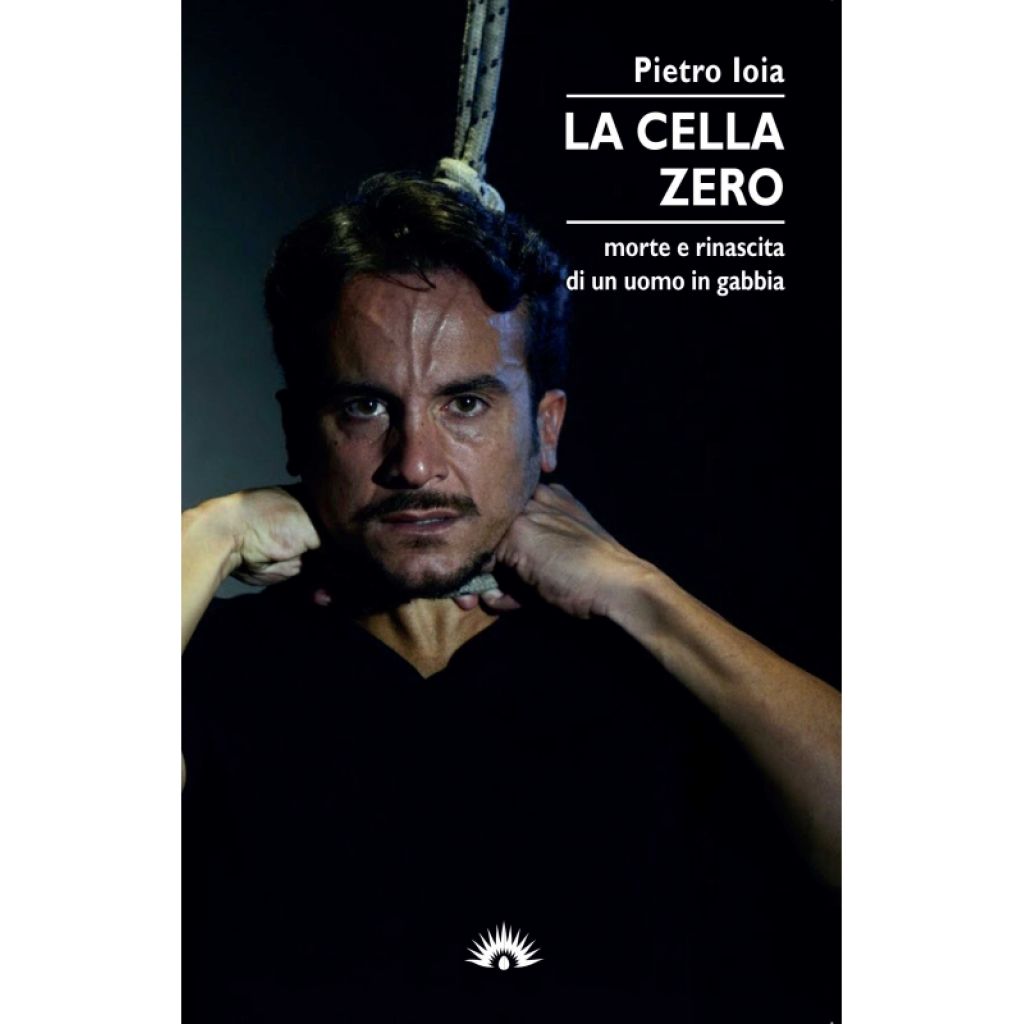 LA CELLA ZERO (Pietro Ioia)