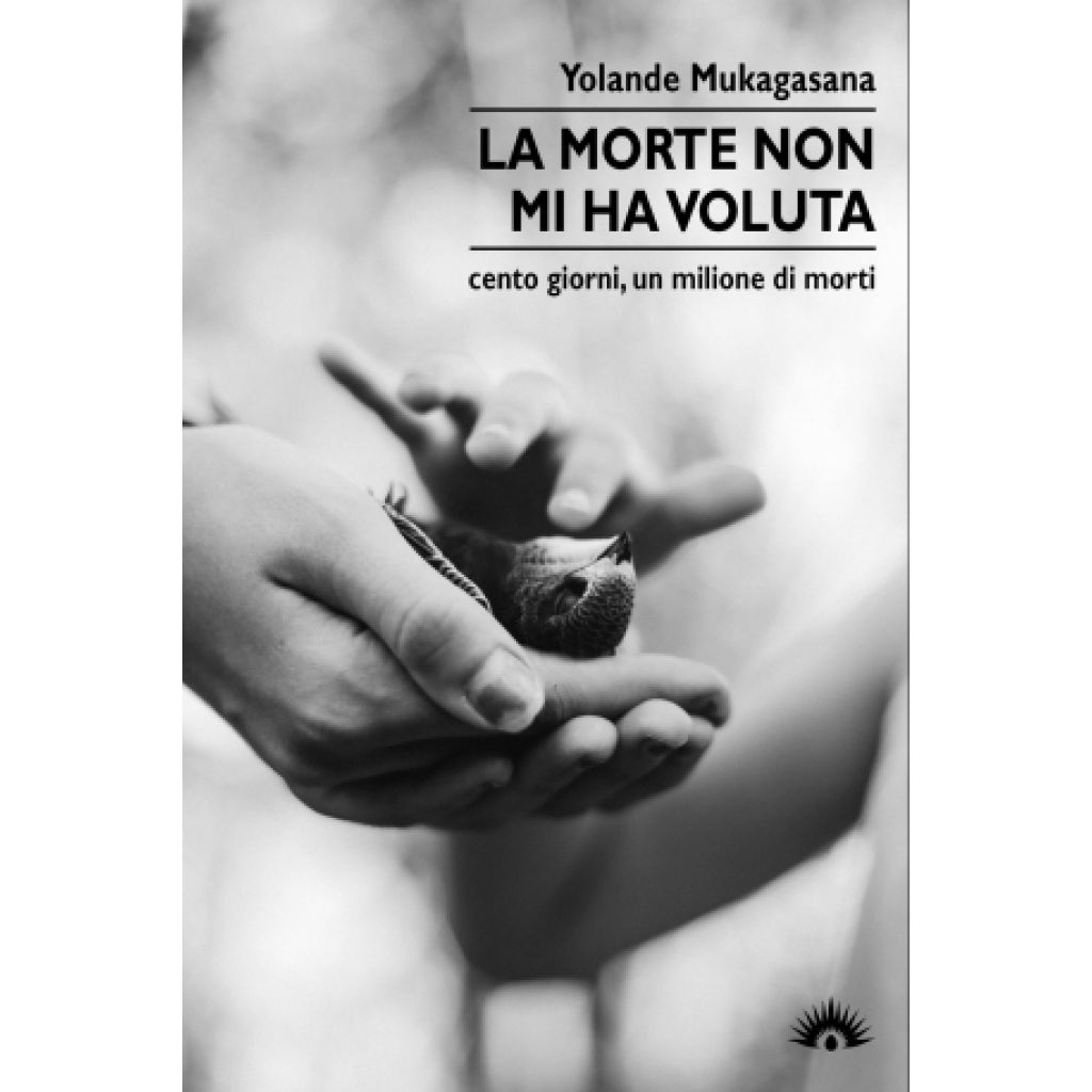 LA MORTE NON MI HA VOLUTA (Yolande Mukagasana)