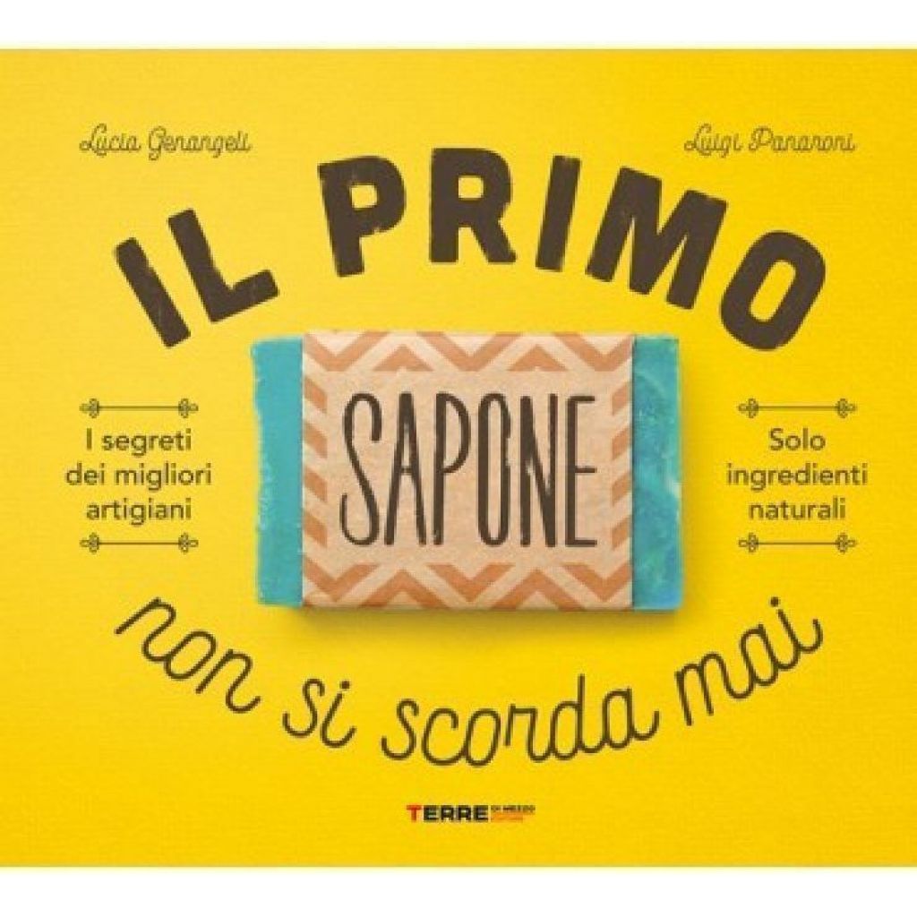 Il primo sapone non si scorda mai