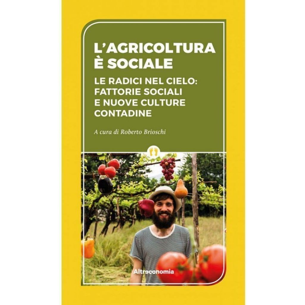 L&rsquo;agricoltura &egrave; sociale